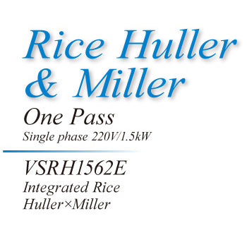 Rice Huller & Miller (KANRYU VSRH1562E, One Pass)